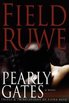 Paperback Pearly Gates: Trials and Tribulations of Fisha Bayu Book