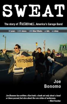 Paperback Sweat: The Story of the Fleshtones, America's Garage Band Book