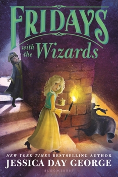 Fridays with the Wizards - Book #4 of the Castle Glower