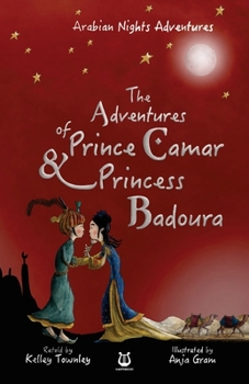 Paperback The Adventures of Prince Camar and Princess Badoura Book