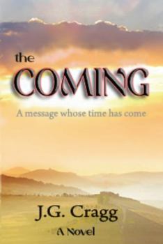 Paperback The Coming: A Message Whose Time has Come Book