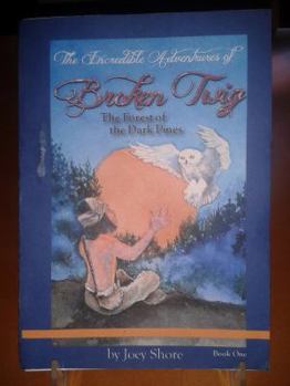 Paperback The Incredible Adventures of Broken Twig: The Forest of the Dark Pines. Book