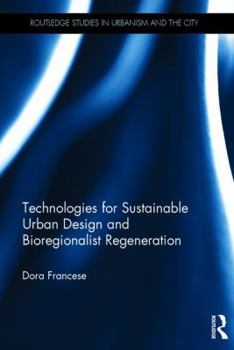 Hardcover Technologies for Sustainable Urban Design and Bioregionalist Regeneration Book