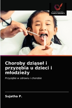 Paperback Choroby dzi&#261;sel i przyz&#281;bia u dzieci i mlodzie&#380;y [Polish] Book