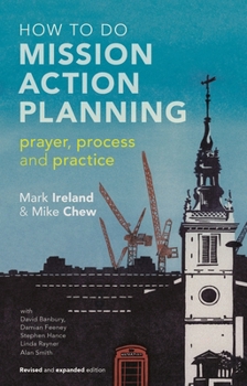 Paperback How to Do Mission Action Planning: Prayer, Process and Practice Book