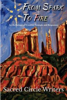 Paperback From Spark to Fire: An Anthology of Creative Prompts and Responses Book
