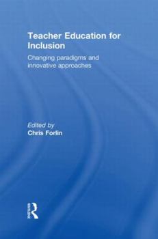 Hardcover Teacher Education for Inclusion: Changing Paradigms and Innovative Approaches Book