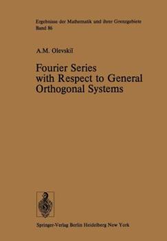 Paperback Fourier Series with Respect to General Orthogonal Systems Book