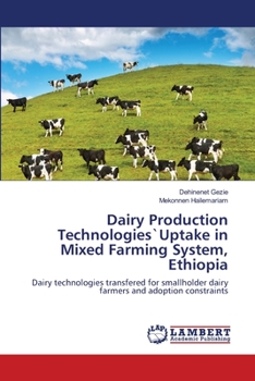 Paperback Dairy Production Technologies`Uptake in Mixed Farming System, Ethiopia Book