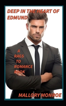 Deep in the Heart of Edmund: A Rags to Romance Book (The Rags to Romance series)