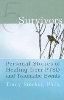 Paperback 5 Survivors: Personal Stories of Healing from PTSD and Traumatic Events Book