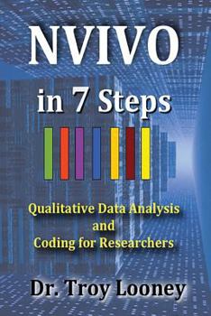 Paperback NVivo in 7 Steps: Qualitative Data Analysis and Coding for Researchers Book