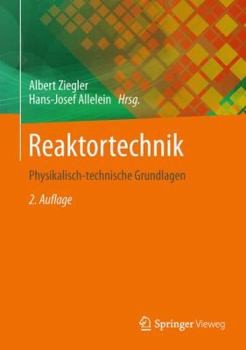 Paperback Reaktortechnik: Physikalisch-Technische Grundlagen [German] Book