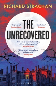 Paperback The Unrecovered: A richly atmospheric tale of madness, war and all-encompassing obsession set in Scotland Book