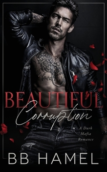 Paperback Beautiful Corruption: A Dark Mafia Enemies to Lovers Romance Book