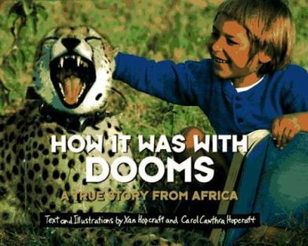 Hardcover How It Was With Dooms: A True Story from Africa Book
