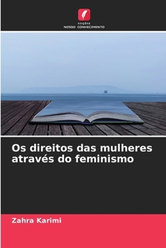 Paperback Os direitos das mulheres através do feminismo [Portuguese] Book