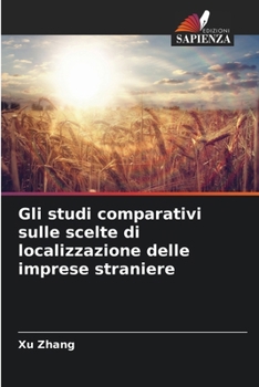 Paperback Gli studi comparativi sulle scelte di localizzazione delle imprese straniere [Italian] Book