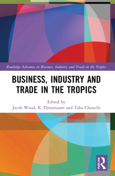 Paperback Business, Industry, and Trade in the Tropics Book
