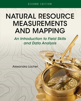 Paperback Natural Resource Measurements and Mapping: An Introduction to Field Skills and Data Analysis Book