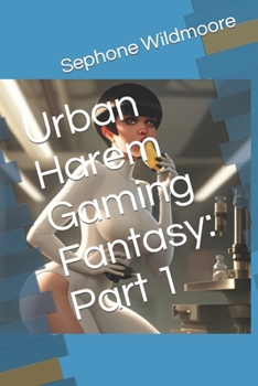 Paperback Urban Harem Gaming Fantasy: Part 1 Book