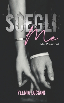Paperback Scegli Me: Mr. President [Italian] Book