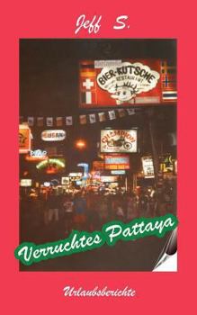Paperback Verruchtes Pattaya: Urlaubsberichte [German] Book