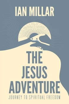 Paperback The Jesus Adventure: Journey to Spiritual Freedom Book