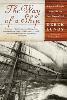 Paperback The Way of a Ship: A Square-Rigger Voyage in the Last Days of Sail Book