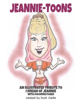 Paperback Jeannie-toons, an illustrated tribute to "I Dream of Jeannie": Jeannie-toons, a tribute to "I Dream of Jeannie" with illustrations and verse and color Book