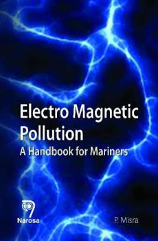 Hardcover Electro Magnetic Pollution: A Handbook for Mariners Book
