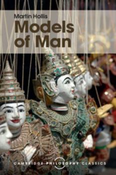 Models of Man: Philosophical Thoughts on Social Action - Book  of the Cambridge Philosophy Classics