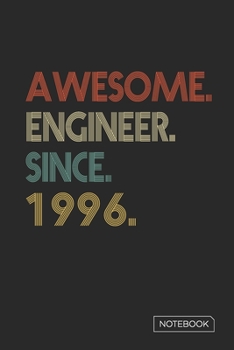 Paperback Awesome Engineer Since 1996 Notebook: Blank Lined 6 x 9 Keepsake Birthday Journal Write Memories Now. Read them Later and Treasure Forever Memory Book