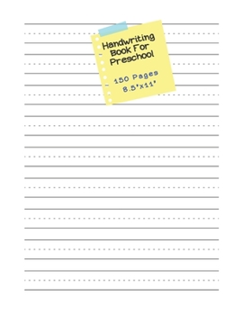 Paperback Handwriting Book For Preschool - 150 pages 8.5" x 11": Blank Handwriting Practice Sheets Book