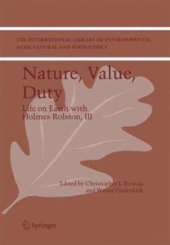 Hardcover Nature, Value, Duty: Life on Earth with Holmes Rolston, III Book