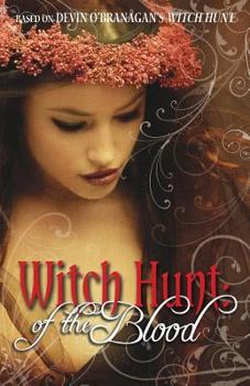 Paperback Witch Hunt: Of the Blood Book
