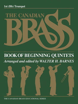 Paperback The Canadian Brass Book of Beginning Quintets: 1st Trumpet Book