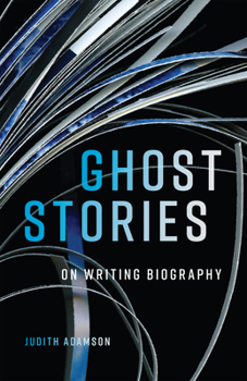 Paperback Ghost Stories: On Writing Biography Volume 29 Book