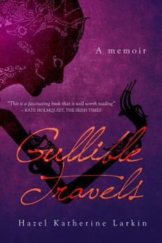 Paperback Gullible Travels: A memoir Book
