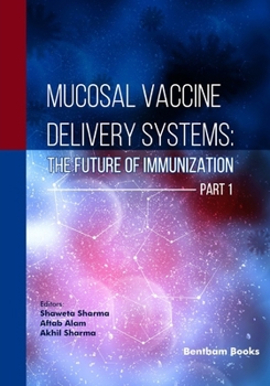 Paperback Mucosal Vaccine Delivery Systems: The Future of Immunization (Part 1) Book