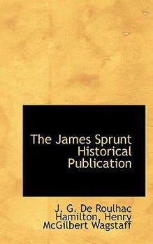 The James Sprunt Historical Publication