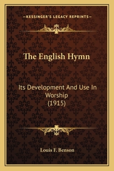 Paperback The English Hymn: Its Development And Use In Worship (1915) Book