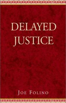 Paperback Delayed Justice Book