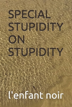 Paperback Special Stupidity on Stupidity [Large Print] Book
