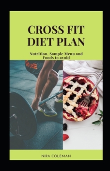 Paperback Cross Fit Diet Plan: Nutrition, Sample Menu and Foods to avoid Book
