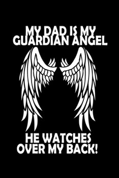 Paperback My Dad is my Guardian angel he watches over my back: 110 Game Sheets - Four in a Row Fun Blank Games - Soft Cover Book for Kids for Traveling & Summer Book