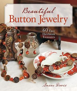 Paperback Beautiful Button Jewelry: 60 Easy Heirloom Treasures Book