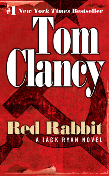 Red Rabbit - Book #11 of the Jack Ryan Universe (Publication Order)