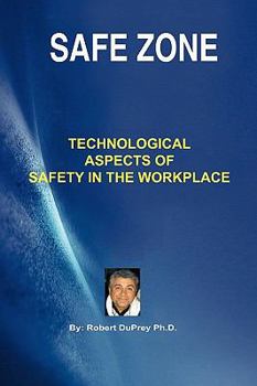 Paperback Safe Zone: Technological Aspects of Safety in the Workplace Book