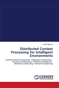 Paperback Distributed Context Processing for Intelligent Environments Book